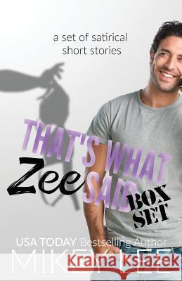 That's What Zee Said: The Complete Collection Mikey Lee 9781542527422 Createspace Independent Publishing Platform - książka