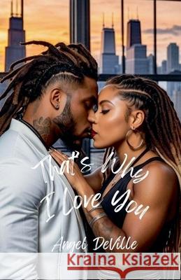 That's Why I Love You Angel Deville 9798227431233 Angel Deville - książka