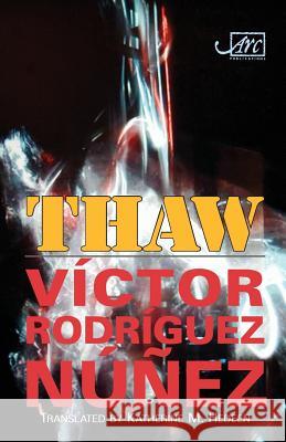 Thaw: Deshieos Rodríguez Núñez, Víctor 9781908376039  - książka