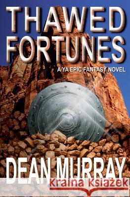 Thawed Fortunes (The Guadel Chronicles Volume 2) Murray, Dean 9781479139897 Createspace - książka