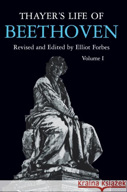 Thayer's Life of Beethoven, Part I Elliot Forbes Elliot Forber 9780691027173 Princeton Book Company Publishers - książka