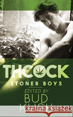 THCock: Stoner Boys Kush, Bud 9781590214756 Unzipped Books - książka