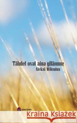 Tähdet Ovat Aina Yllämme Wilenius, Aleksi 9781720024781 Independently Published - książka