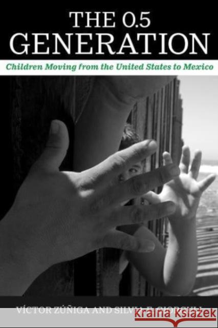 The 0.5 Generation: Children Moving from the United States to Mexico Dr. Silvia E. Giorguli 9780520398597 University of California Press - książka
