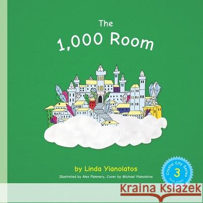 The 1,000 Room: Crystal City Series, Book 3 Linda Yianolatos 9781979434898 Createspace Independent Publishing Platform - książka