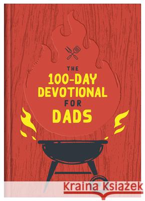 The 100-Day Devotional for Dads Inc. Barbour Publishing 9798891510456 Barbour Pub Inc - książka