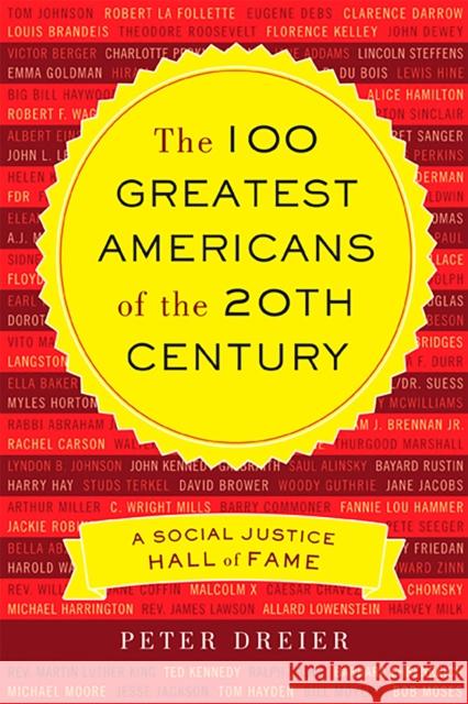 The 100 Greatest Americans of the 20th Century: A Social Justice Hall of Fame Dreier, Peter 9781568586816 Nation Books - książka