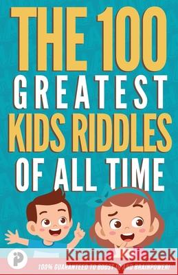The 100 Greatest Kids Riddles of All Time Victor Junior 9781777445188 Innovate Publishing - książka