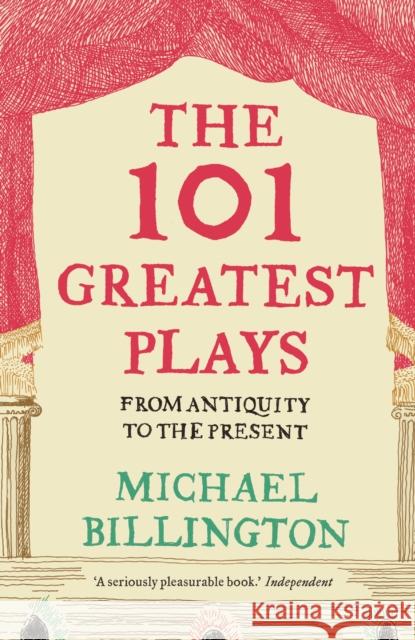 The 101 Greatest Plays: From Antiquity to the Present Michael Billington 9781783350315 Guardian Books - książka