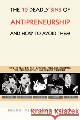The 10 Deadly Sins of Antipreneurship: And How to Avoid Them Palmer, Mark Alexander 9781434349385 Authorhouse - książka
