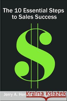 The 10 Essential Steps To Sales Success Hering, Jerry A. 9781470003272 Createspace - książka