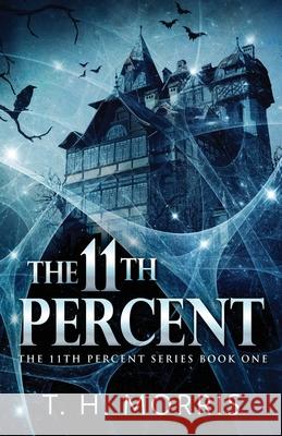 The 11th Percent T. H. Morris 9784867475157 Next Chapter - książka