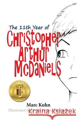 The 11th Year of Christopher Arthur McDaniels Marc Kuhn Lynda Louise Mangoro 9781500799076 Createspace - książka