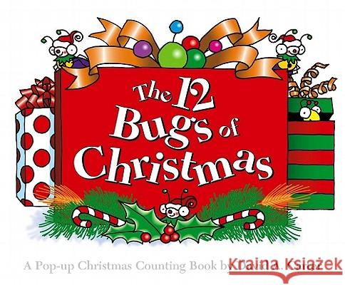 The 12 Bugs of Christmas: A Pop-Up Christmas Counting Book David A. Carter David A. Carter 9781442426498 Little Simon - książka