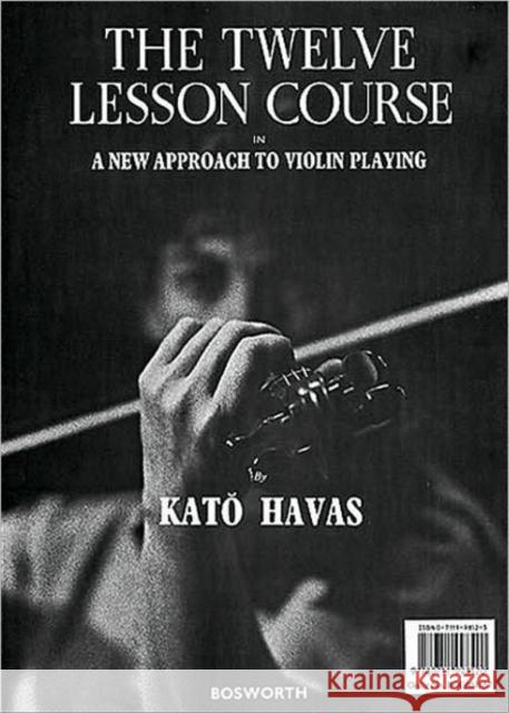 The 12 Course Lesson: In a New Approach to Violin Playing Kato Havas 9780711998520 Hal Leonard Europe Limited - książka