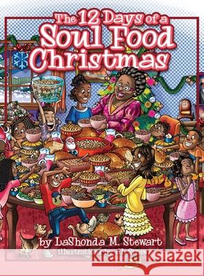 The 12 Days of a Soul Food Christmas Lashonda M. Stewart Jl Straw 9781735602301 Leebeau Book Publishing, LLC - książka