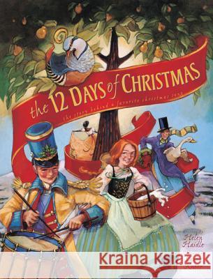 The 12 Days of Christmas: The Story Behind a Favorite Christmas Song Helen C. Haidle 9780310722830 Zonderkidz - książka