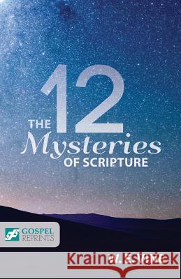 The 12 Mysteries of Scripture William Edwy Vine 9781927521656 Gospel Folio Press - książka