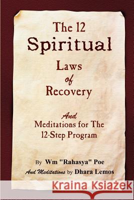 The 12 Spiritual Laws of Recovery: and Meditations for the 12-Step Program Poe, Wm (Rahasya) 9781410755407 Authorhouse - książka