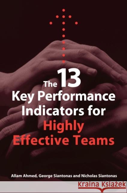 The 13 Key Performance Indicators for Highly Effective Teams  9781906093075 Greenleaf Publishing - książka