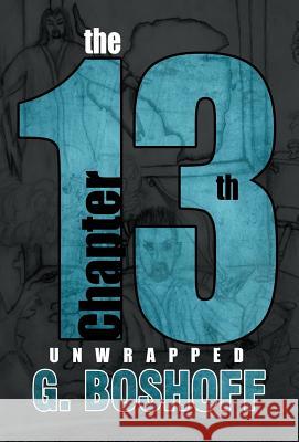 The 13th Chapter: Unwrapped Boshoff, Graeme 9781466967083 Trafford Publishing - książka