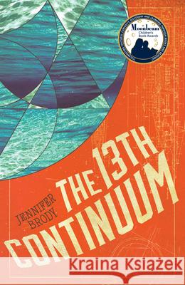 The 13th Continuum: The Continuum Trilogy, Book 1 Jennifer Brody 9781681622545 Turner - książka