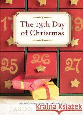 The 13th Day of Christmas Jason F. Wright 9781609079277 Shadow Mountain - książka