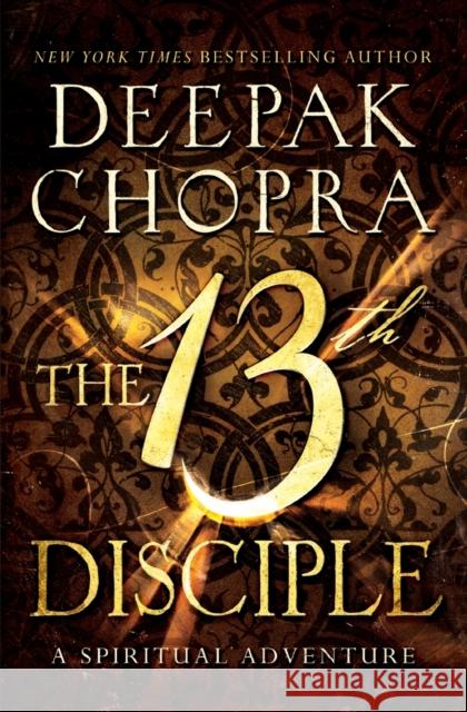 The 13th Disciple: A Spiritual Adventure Deepak Chopra 9780062241429 HarperOne - książka