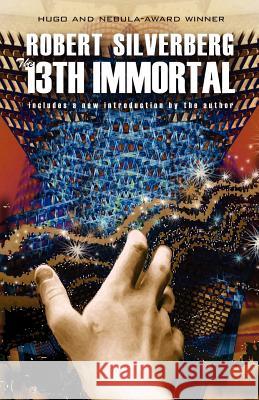 The 13th Immortal Robert Silverberg 9781930997769 Cosmos Books (PA) - książka