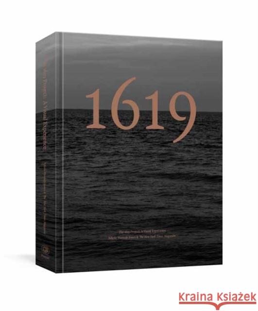 The 1619 Project: A Visual Experience Nikole Hannah-Jones The New York Times Magazine 9780593232255 Clarkson Potter Publishers - książka