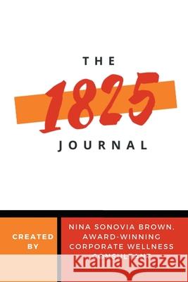 The 1825 Journal: Write. Transform. Perform Nina Sonovia Brown 9781664192416 Xlibris Us - książka