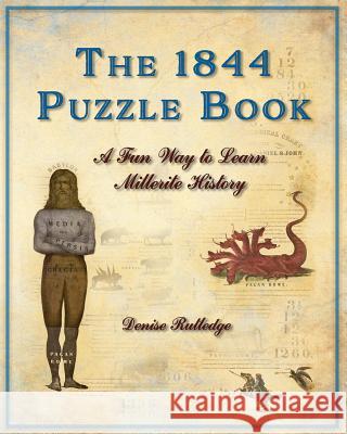 The 1844 Puzzle Book: A Fun Way to Learn Millerite History Denise Rutledge 9781720321675 Createspace Independent Publishing Platform - książka