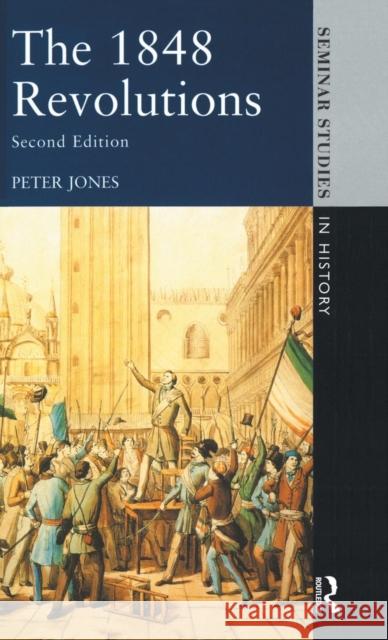 The 1848 Revolutions Peter Jones 9781138836563 Routledge - książka