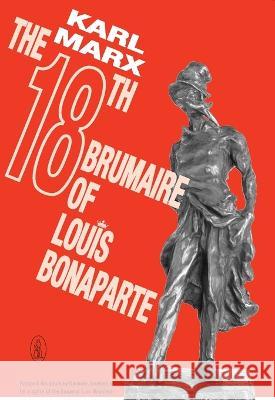 The 18th Brumaire of Louis Bonaparte Marx, Karl 9780717800568 International Publishers Co Inc.,U.S. - książka
