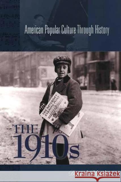 The 1910s David Blanke 9780313312519 Greenwood Press - książka