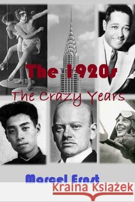 The 1920s: The Crazy Years Marcel Ernst 9798732169553 Independently Published - książka