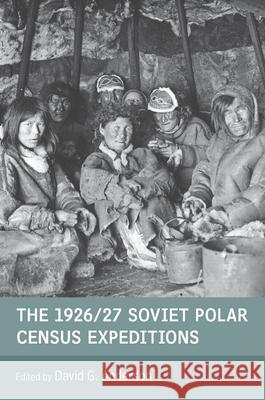 The 1926/27 Soviet Polar Census Expeditions David G. Anderson 9781782380979 Berghahn Books - książka