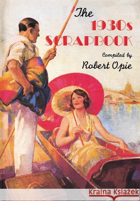 The 1930s Scrapbook Robert Opie 9780954795450 The Museum of Brands - książka