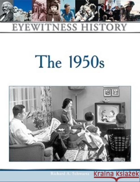 The 1950s Richard A. Schwartz 9780816045976 Facts on File - książka