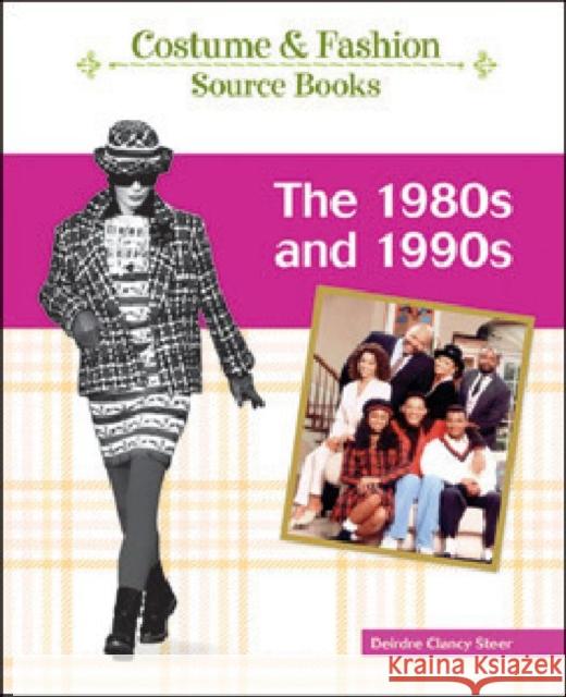 The 1980s and 1990s Clancy Steer, Deirdre 9781604133868 Chelsea House Publications - książka