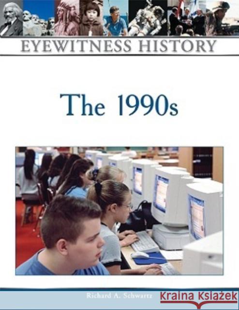 The 1990s Richard Alan Schwartz 9780816056965 Facts on File - książka
