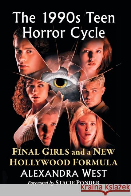 The 1990s Teen Horror Cycle: Final Girls and a New Hollywood Formula Alexandra West 9781476670645 McFarland & Company - książka
