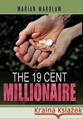 The 19 Cent Millionaire Marian Wardlaw 9781463413057 Authorhouse - książka