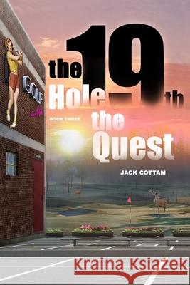 The 19th Hole - The Quest Jack Cottam 9781689330114 Independently Published - książka