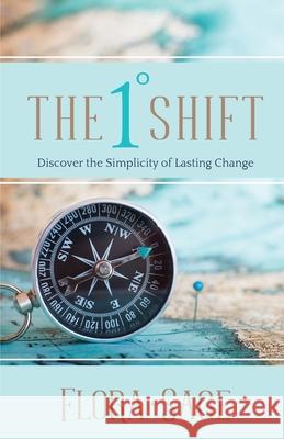 The 1 Degree Shift Sage, Flora 9781735750309 Flora Sage Therapies LLC - książka