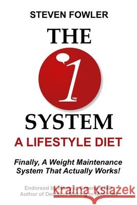 The 1 System: A Lifestyle Diet Harry L., II Greene Harry L., II Greene Steven Fowler 9781732473751 Two Loons Publishing - książka