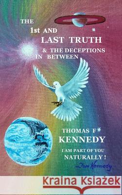 The 1st and Last Truth Thomas Kennedy 9780557449309 Lulu.com - książka