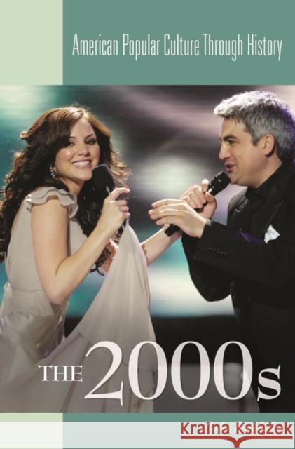 The 2000s Bob Batchelor 9780313349126 Greenwood Press - książka