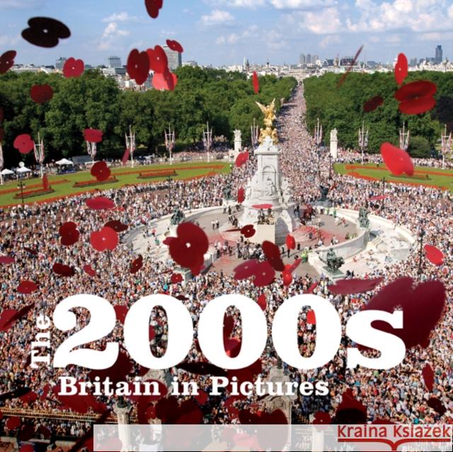 The 2000s: Britain in Pictures  9781906672577 AMMONITE PRESS - książka