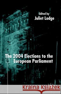 The 2004 Elections to the European Parliament J. Lodge 9781403935182 Palgrave USA - książka